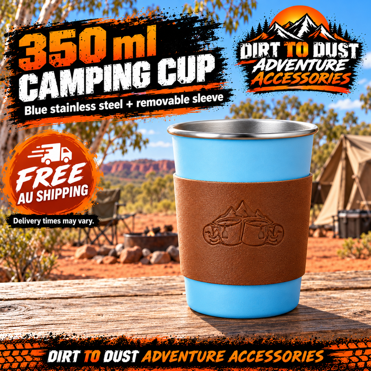 Blue 350 ml stainless steel camping cup with tan removable sleeve and Dirt To Dust Adventure Accessories branding.