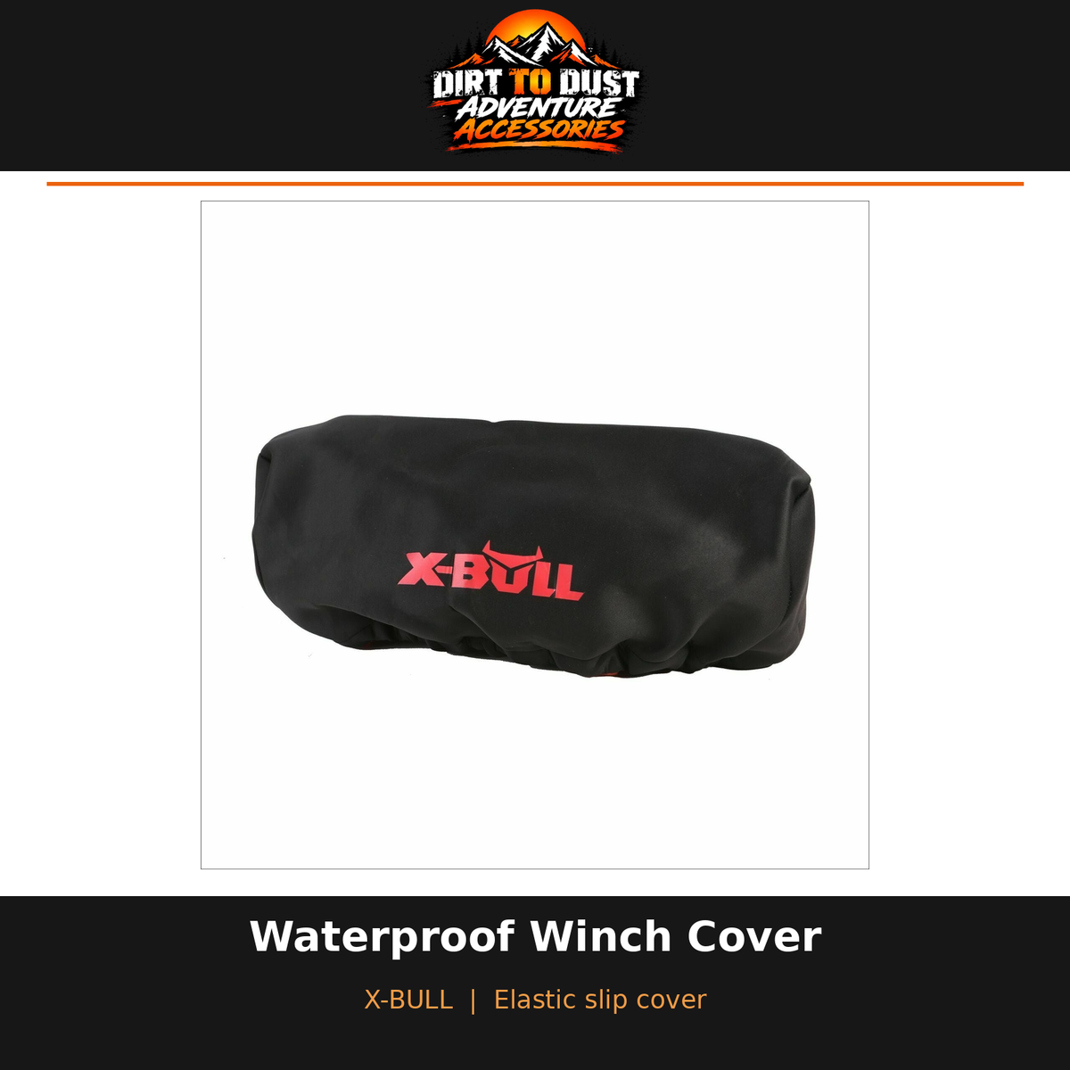 Dirt to Dust branded image of the X-BULL waterproof elastic winch slip cover.